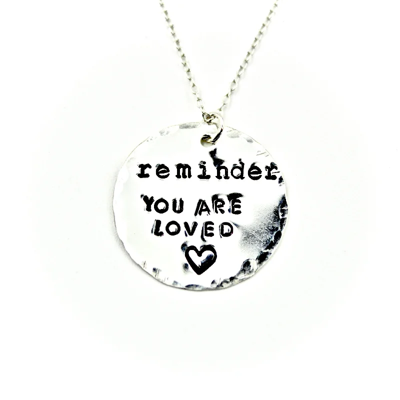 Best necklaces and pendants with silver chains for a sleek, timeless look-Reminder: You Are Loved Necklace